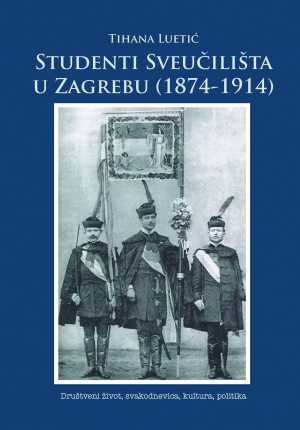 STUDENTI SVEUČILIŠTA U ZAGREBU (1874.-1914.)